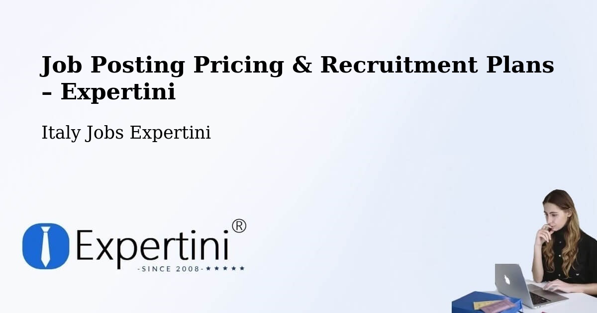 Job Posting Pricing & Recruitment Plans – Saracena - Saracena, Italy Jobs Expertini